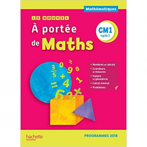(B) Le Nouvel A portée de maths CM1 - Manuel élève Edition 2019