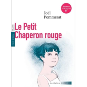 (A) Le Petit Chaperon Rouge. Joël Pommerat