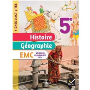 (A)Fiches d'activités Histoire-Géographie-EMC 5e - Ed. 2024 - Cahier élève