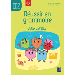 (A) Réussir en grammaire CE2 - Cahier de l'élève Ed.2025