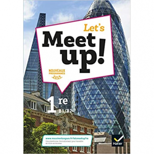 (B) Let´s meet up! Anglais 1ère. Ed. 2019- Livre élève