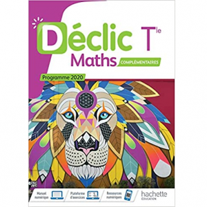 (z-ENSEIGNEMENT FACULTATIF) Maths Complémentaires Tle - Edition 2020- Hachette Collection Déclic