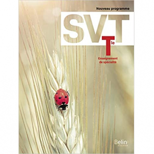 (SPÉCIALITÉ SVT) SVT Terminale, Manuel de l'élève, Belin
