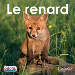 (B) Le Renard - Album - Lecture CP - Collection Pilotis - Edition 2019