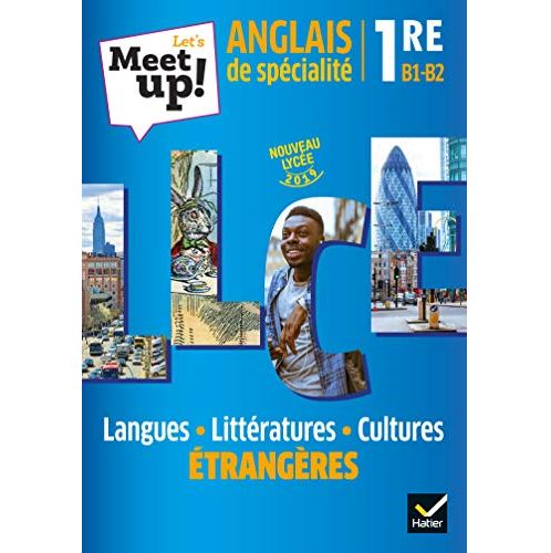 (Spécialité Anglais) Let's Meet up ! - Anglais LLCE 1re Éd. 2019 - Livre élève