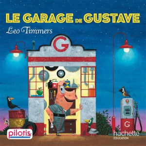 (B) Le Garage de Gustave - Album - Lecture CP - Collection Pilotis - Ed. 2019